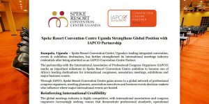Read more about the article Speke Resort Convention Centre Uganda Strengthens Global Position with IAPCO Partnership